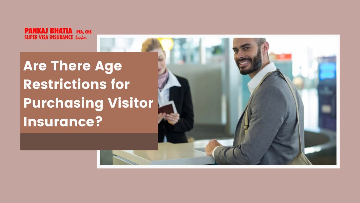 Are There Age Restrictions for Purchasing Visitor Insurance